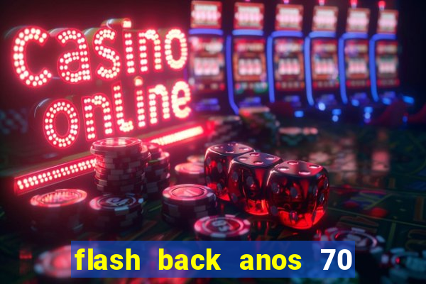 flash back anos 70 80 90 download gratis